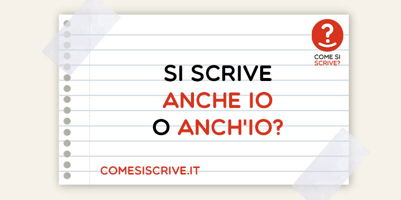 Anche io o Anch'io?