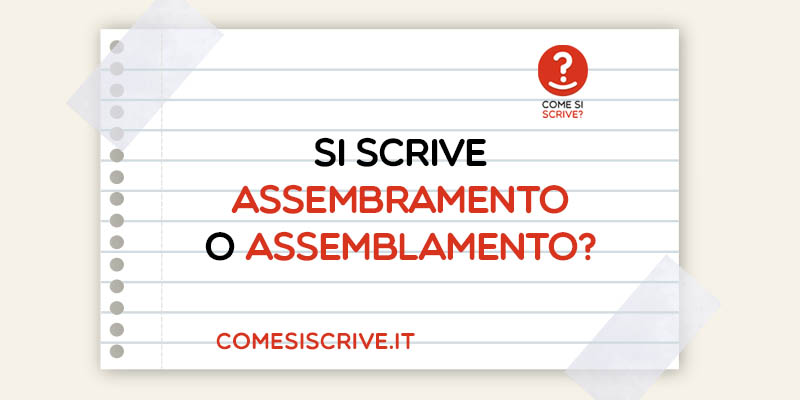 Assembramento o Assemblamento?