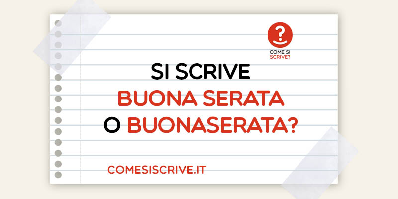 Buona serata o buonaserata?