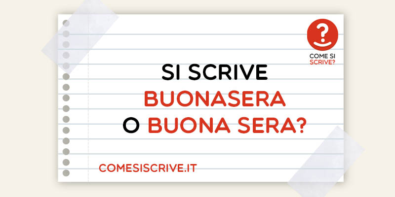 Buonasera o Buona sera?