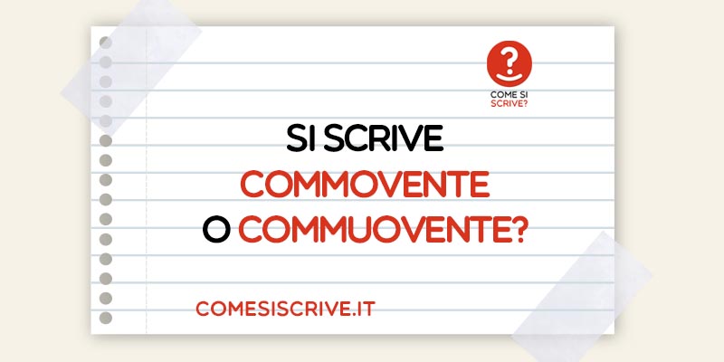 Commovente o Commuovente?