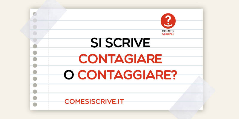 Contagiare o Contaggiare?