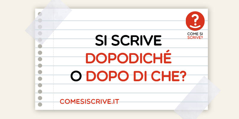 Dopodiché o Dopo di ché?