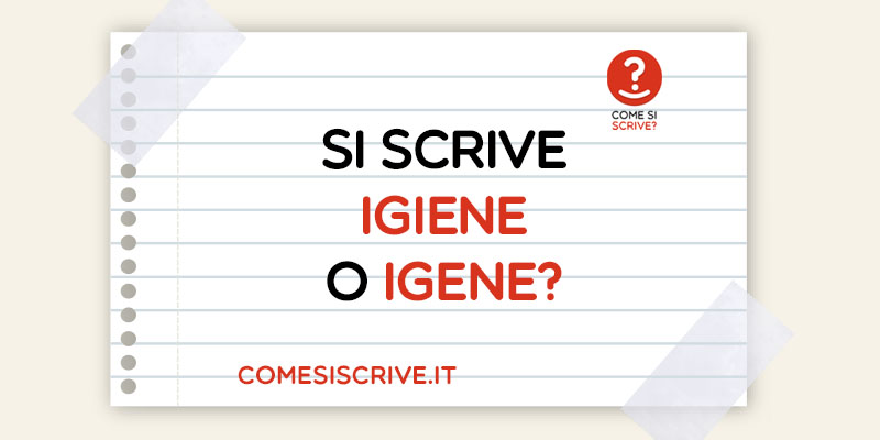 Igiene o Igene?