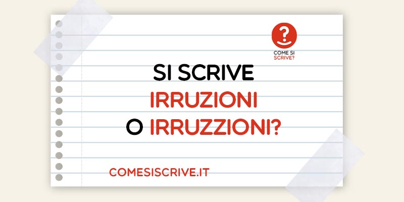 Irruzione o Irruzzione?