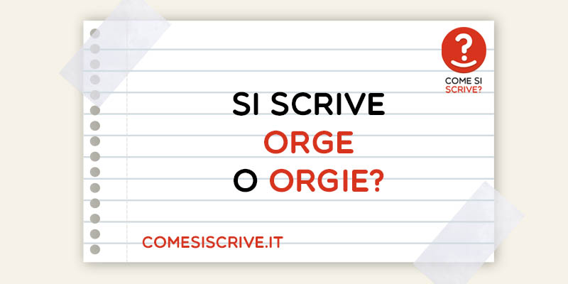 Orge o Orgie?