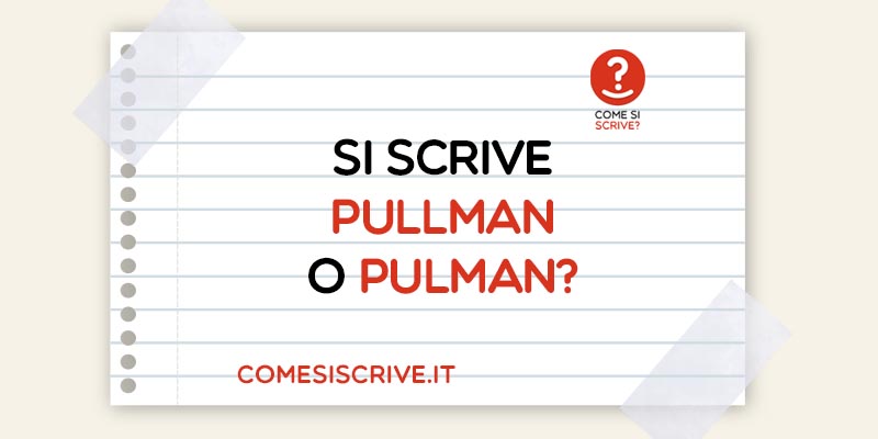 Pullman o Pulman?