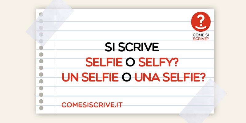 Selfie o Selfy? Un Selfie o Una selfie?