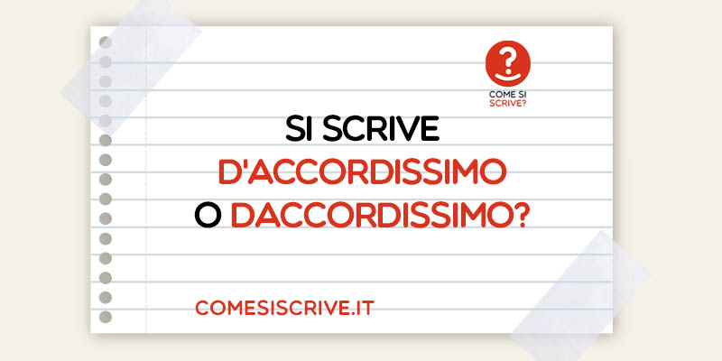 D'accordissimo o Daccordissimo?