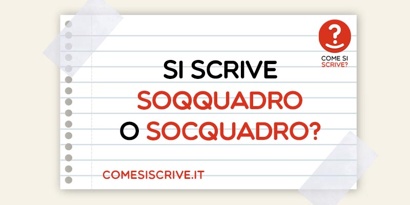 Soqquadro o Socquadro?