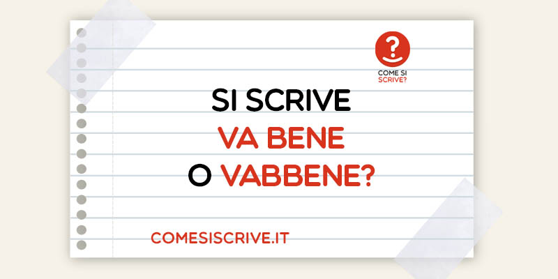 Va bene o Vabbene?